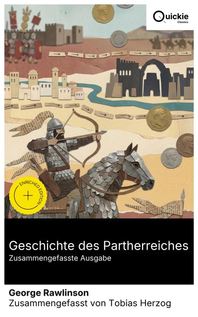 Geschichte des Partherreiches (Zusammengefasste Ausgabe)