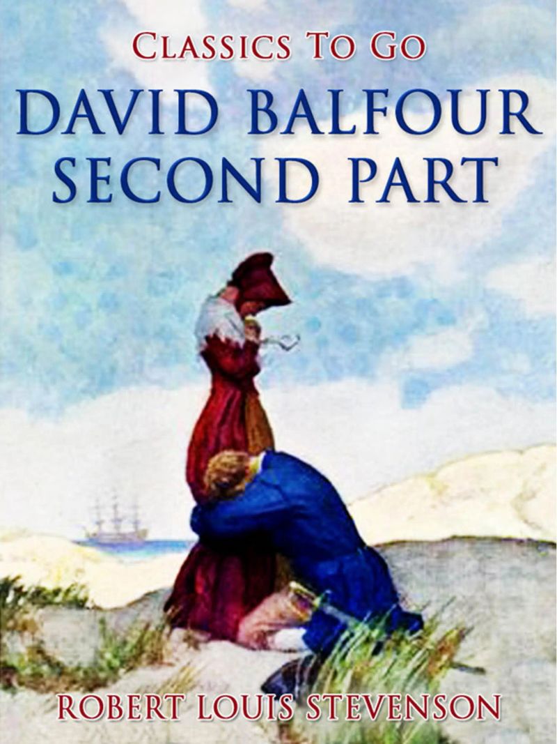 David Balfour, Second Part