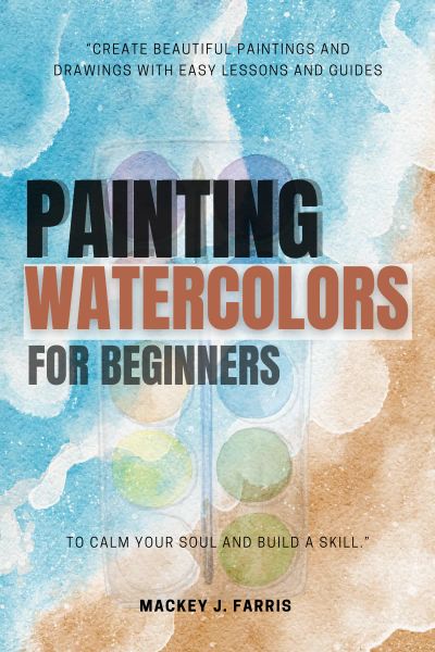 Watercolors Painting for Beginners