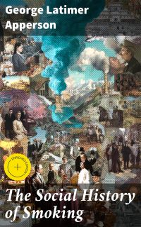 The Social History of Smoking