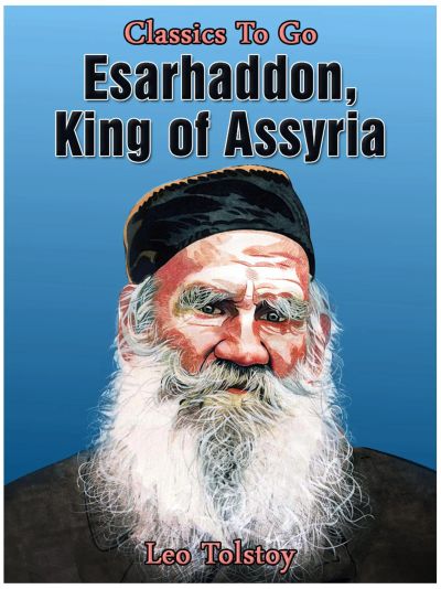 Esarhaddon, King of Assyria