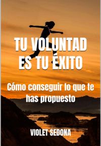 Tu Voluntad Es Tu Éxito