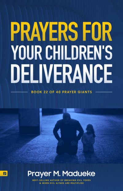 Prayers for Your Children’s Deliverance
