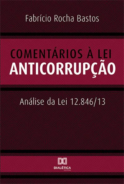Comentários à Lei Anticorrupção
