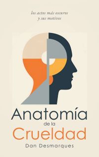 Anatomía de La Crueldad