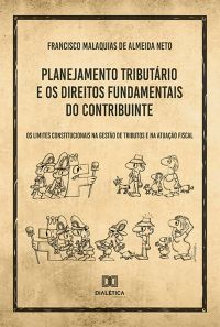 Planejamento Tributário e os Direitos Fundamentais do Contribuinte