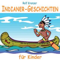 Indianer-Geschichten für Kinder