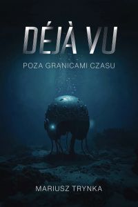 DÉJÀ VU – Poza granicami czasu