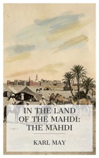 In the Land of the Mahdi: The Mahdi