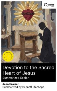 Devotion to the Sacred Heart of Jesus (Summarized Edition)