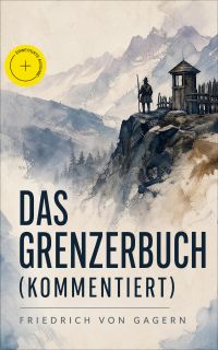 Das Grenzerbuch (Kommentiert)
