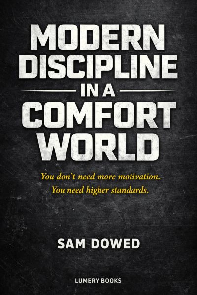 Modern Discipline in a Comfort World