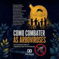 "Como Combater as Arboviroses"