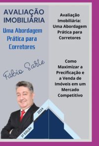Avaliação Imobiliária: Uma Abordagem Prática Para Corretores