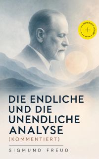 Die endliche und die unendliche Analyse (Kommentiert)