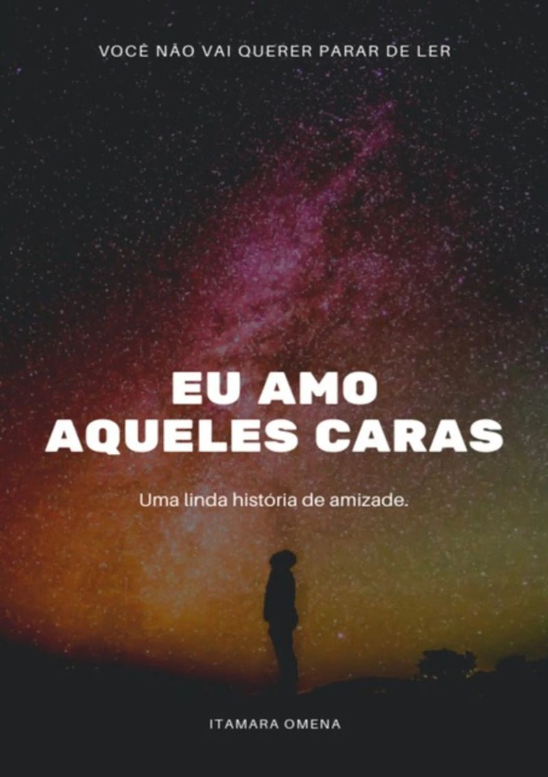 Eu Amo Aqueles Caras