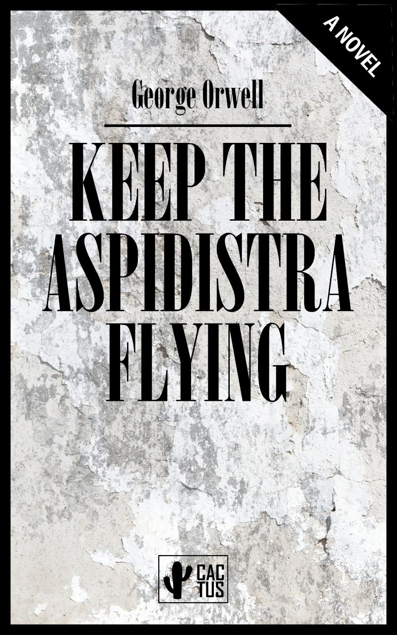 Keep the aspidistra flying