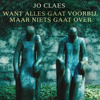 Want alles gaat voorbij, maar niets gaat over