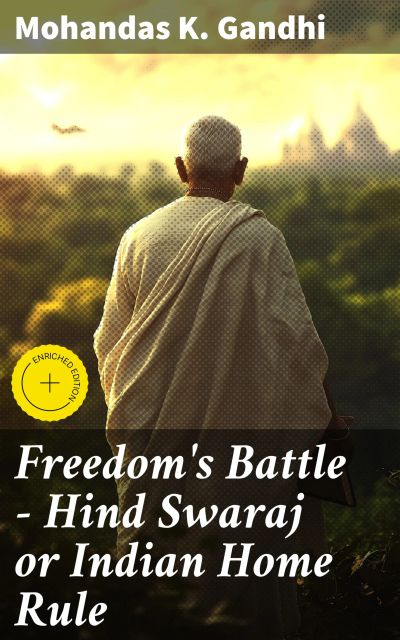 Freedom's Battle - Hind Swaraj or Indian Home Rule