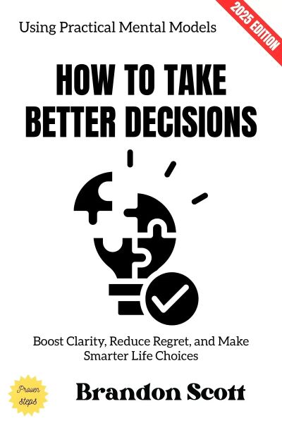 How to Take Better Decisions