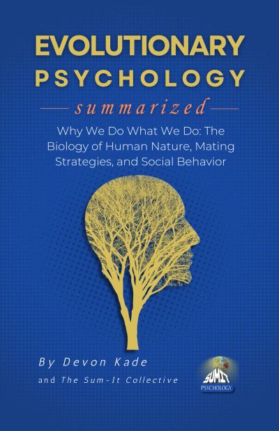 EVOLUTIONARY PSYCHOLOGY Summarized