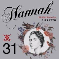 Hannah 31: Siepattu