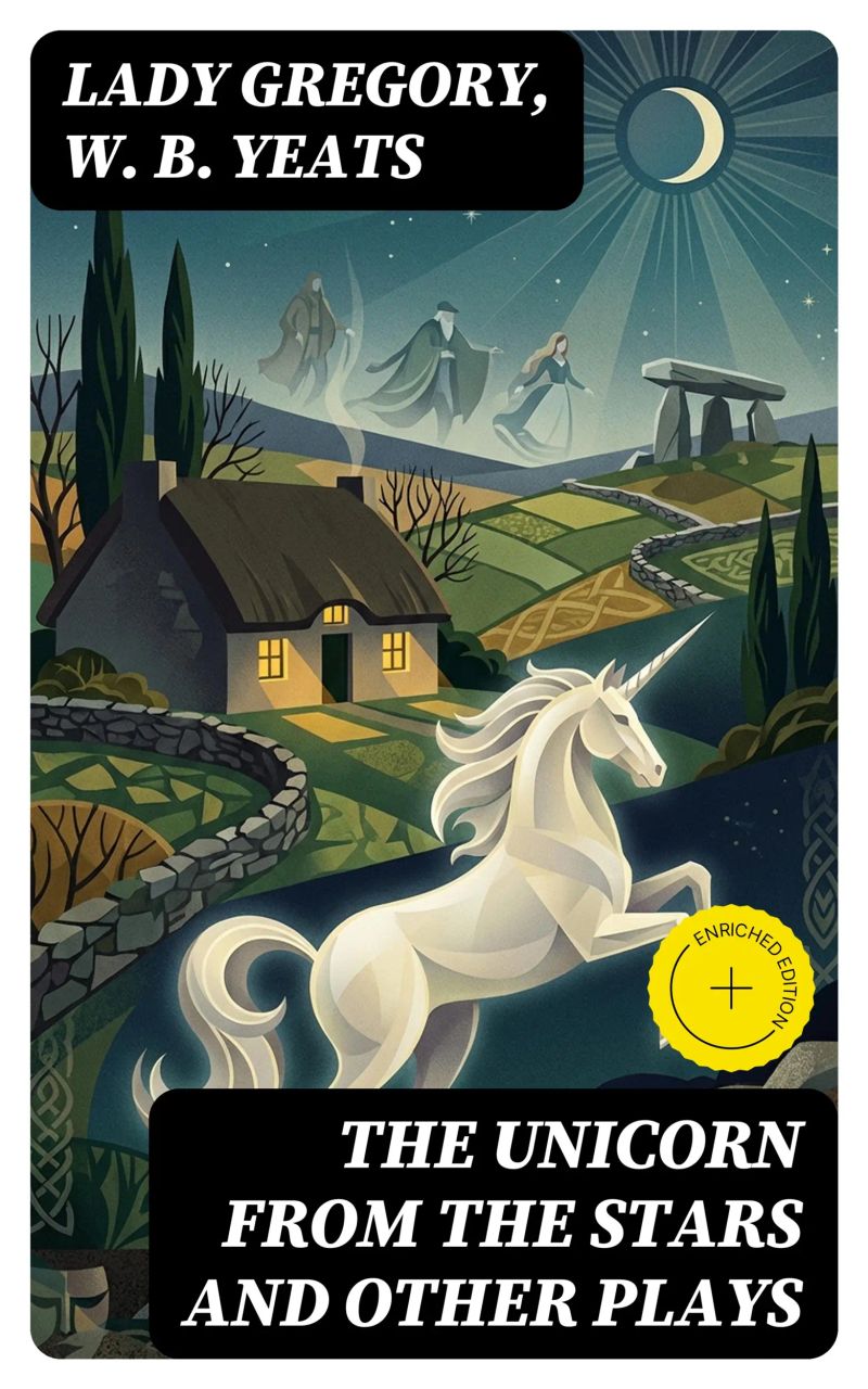 The Unicorn from the Stars and Other Plays