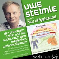 Uwe Steimle: Der Pflaumentoffel und die Suche nach dem magischen Weihnachtsstern