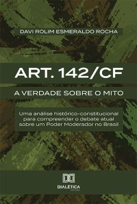 Art. 142/CF: a verdade sobre o mito