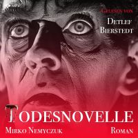 Todesnovelle: Ein kurzer Roman um Leben und Tod