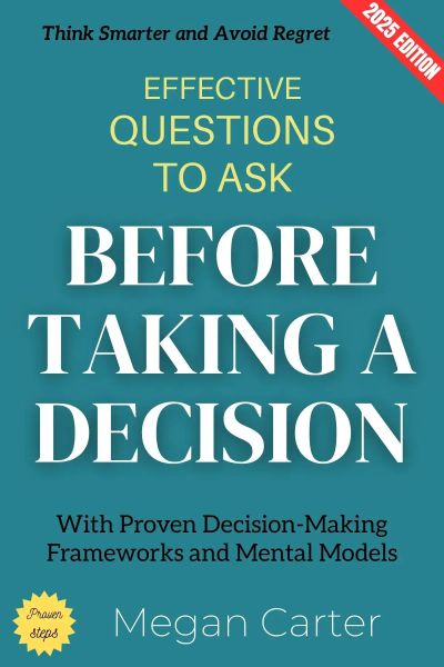 Effective questions to ask before taking a decision
