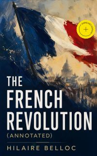The French Revolution (Annotated)