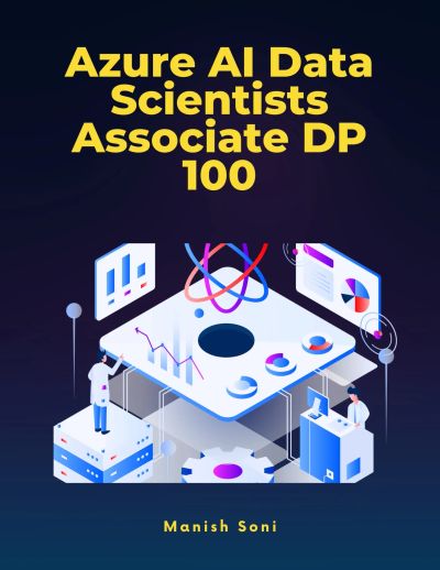 Azure AI Data Scientists Associate DP 100
