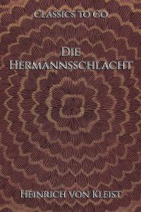 Heinrich von Kleist: Die Hermannsschlacht