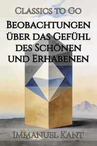 Beobachtungen über das Gefühl des Schönen und Erhabenen