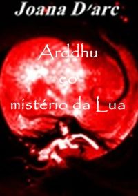 Arddhu E Mistério Da Lua