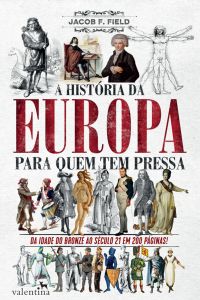A história da Europa para quem tem pressa