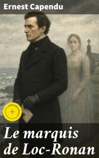 Le marquis de Loc-Ronan