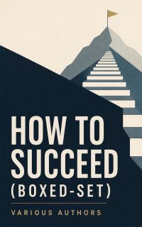 How to Succeed (Boxed-Set)