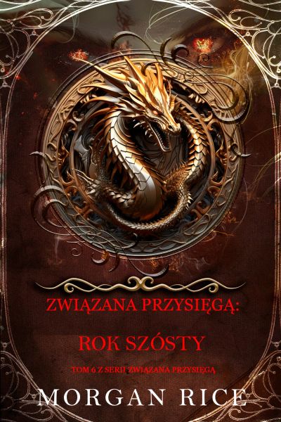 Związana przysięgą: Rok szósty (Tom 6 z serii Związana przysięgą)