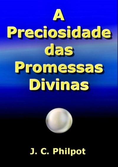 A Preciosidade Das Promessas Divinas