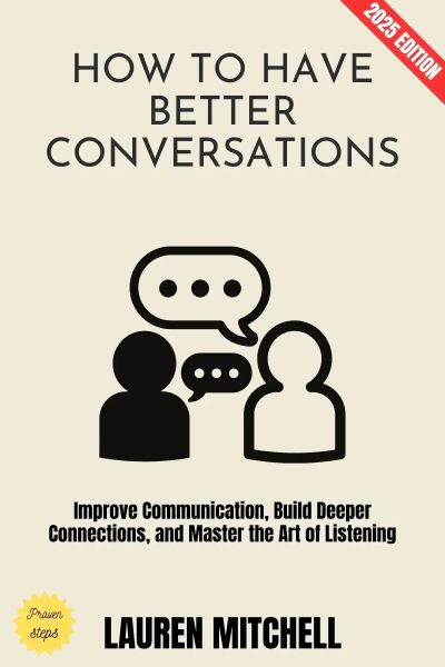 How to Have Better Conversations