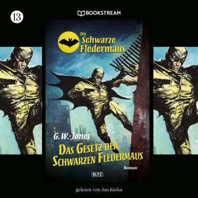 Die Schwarze Fledermaus, Folge 13: Das Gesetz der Schwarzen Fledermaus