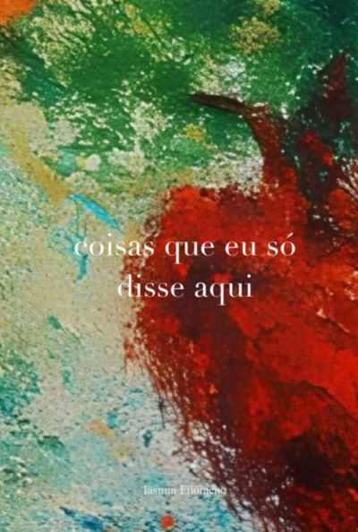 Coisas Que Eu Só Disse Aqui