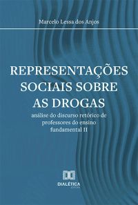Representações sociais sobre as drogas
