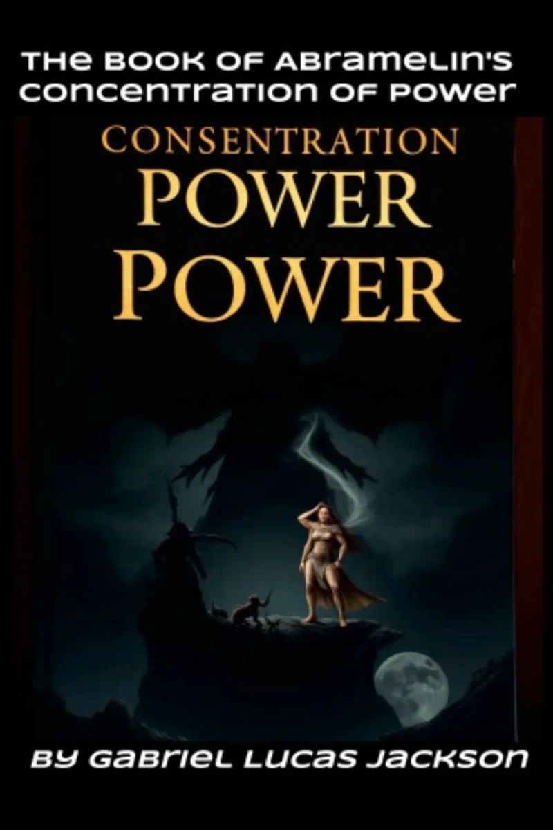 The Book of Abramelin's Concentration of Power