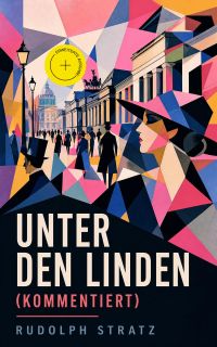 Unter den Linden (Kommentiert)