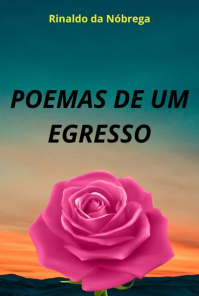 Poemas De Um Egresso