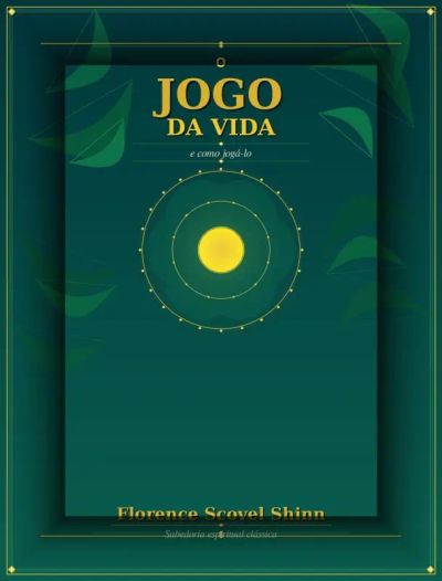 O jogo da vida e como jogá-lo