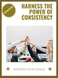 Harness the Power of Consistency
